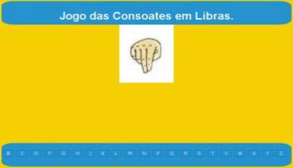 jogo educativo e pedagógico gratis - Jogo das Consoates em Libras